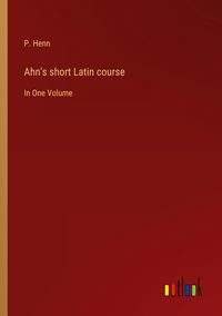 Produktbild: Ahn's short Latin course
