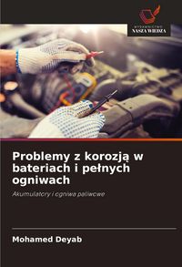 Produktbild: Problemy z korozj&iquest; w bateriach i pe&iquest;nych ogniwach