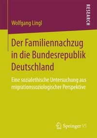 Der Familiennachzug in die Bundesrepublik Deutschland