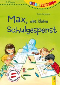 Bild vom Artikel LESEZUG/2. Klasse: Max, das kleine Schulgespenst vom Autor Karin Ammerer
