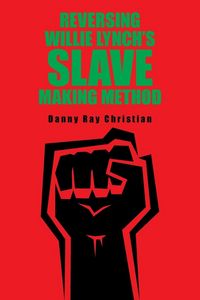 Produktbild: Reversing Willie Lynch's Slave Making Method