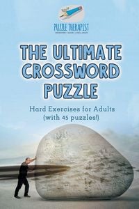 Produktbild: The Ultimate Crossword Puzzle | Hard Exercises for Adults (with 45 puzzles!)