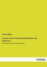 Produktbild: Goethes Faust. Entstehungsgeschichte und Erkl&auml;rung