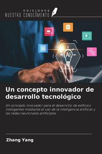 Produktbild: Un concepto innovador de desarrollo tecnol&oacute;gico