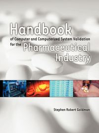 Produktbild: Handbook of Computer and Computerized System Validation for the Pharmaceutical Industry