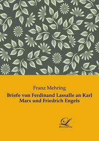 Produktbild: Briefe von Ferdinand Lassalle an Karl Marx und Friedrich Engels