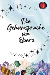 Produktbild: Die Geheimsprache von Quarz