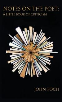 Produktbild: Notes on the Poet: A Little Book of Criticism