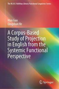 Produktbild: A Corpus-Based Study of Projection in English from the Systemic Functional Perspective