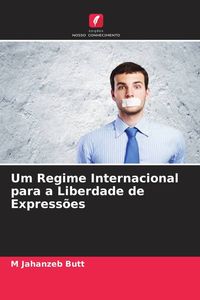 Produktbild: Um Regime Internacional para a Liberdade de Express&otilde;es