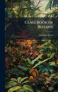 Produktbild: Class Book of Botany
