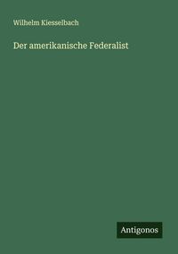 Produktbild: Der amerikanische Federalist