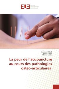 Produktbild: La peur de l'acupuncture au cours des pathologies ost&eacute;o-articulaires