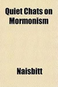 Bild vom Artikel Quiet Chats on Mormonism vom Autor Doris Naisbitt