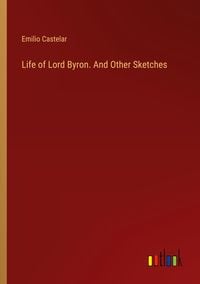 Produktbild: Life of Lord Byron. And Other Sketches