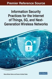 Produktbild: Information Security Practices for the Internet of Things, 5G, and Next-Generation Wireless Networks