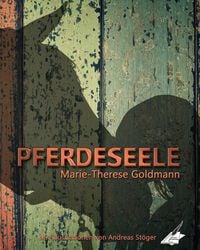 Bild vom Artikel Pferdeseele vom Autor Marie-Therese Goldmann