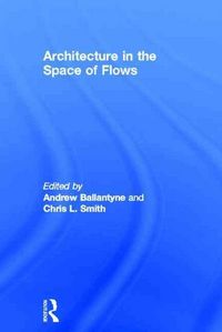 Produktbild: Peirce, E: Architecture in the Space of Flows