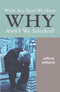 Produktbild: With All That We Have Why Aren't We Satisfied?