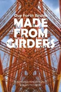Produktbild: Our Forth Bridge: Made From Girders