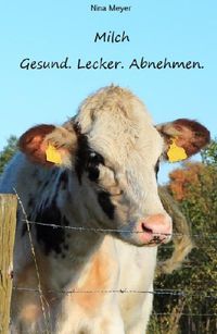 Produktbild: Milch. Gesund. Lecker. Abnehmen.