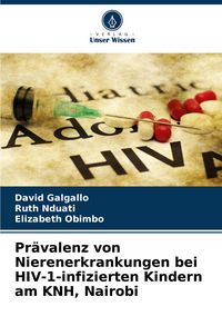 Produktbild: Pr&auml;valenz von Nierenerkrankungen bei HIV-1-infizierten Kindern am KNH, Nairobi