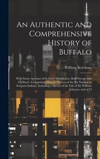 Produktbild: An Authentic and Comprehensive History of Buffalo