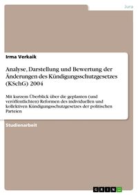 Produktbild: Analyse, Darstellung und Bewertung der &Auml;nderungen des K&uuml;ndigungsschutzgesetzes (KSchG) 2004