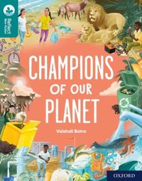 Produktbild: Oxford Reading Tree TreeTops Reflect: Oxford Reading Level 16: Champions of Our Planet
