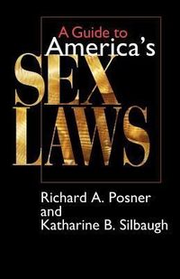 Produktbild: Posner, R: Guide to America&prime;s Sex Laws (Paper)