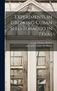 Produktbild: Experiments in Growing Cuban Seed Tobacco in Texas