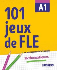 Produktbild: 101 Jeux de FLE - &hellip; pour apprendre le fran&ccedil;ais - A1