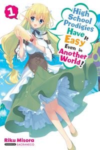 Produktbild: High School Prodigies Have It Easy Even in Another World!, Vol. 1 (light novel)
