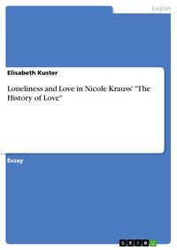 Produktbild: Loneliness and Love in Nicole Krauss' "The History of Love"