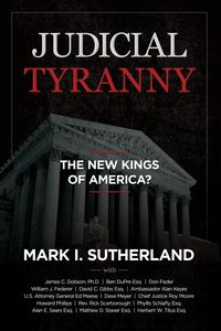 Produktbild: Judicial Tyranny - The New Kings of America
