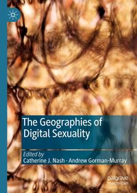 Produktbild: The Geographies of Digital Sexuality