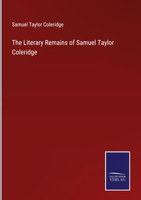 Produktbild: The Literary Remains of Samuel Taylor Coleridge