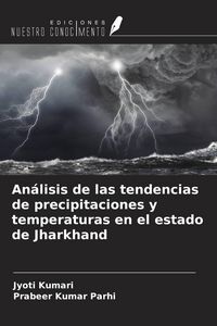 Produktbild: An&aacute;lisis de las tendencias de precipitaciones y temperaturas en el estado de Jharkhand