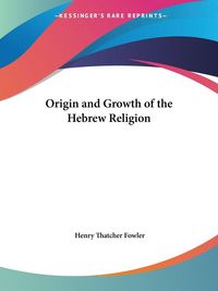 Produktbild: Origin and Growth of the Hebrew Religion