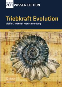 Produktbild: Triebkraft Evolution - Vielfalt, Wandel, Menschwerdung
