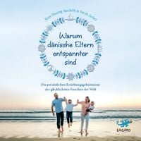 Produktbild: Warum d&auml;nische Eltern entspannter sind