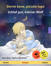 Bild vom Artikel Dormi bene, piccolo lupo - Schlaf gut, kleiner Wolf (italiano - tedesco) vom Autor Ulrich Renz
