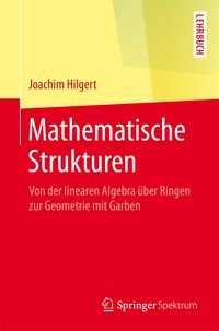 Bild vom Artikel Mathematische Strukturen vom Autor Joachim Hilgert