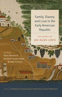 Produktbild: Family, Slavery, and Love in the Early American Republic