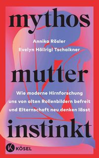 Bild vom Artikel Mythos Mutterinstinkt vom Autor Annika Rösler