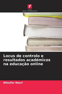 Produktbild: Locus de controlo e resultados acad&eacute;micos na educa&ccedil;&atilde;o online