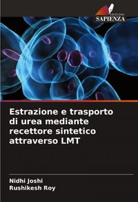 Produktbild: Estrazione e trasporto di urea mediante recettore sintetico attraverso LMT
