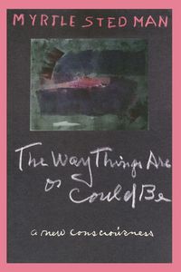 Produktbild: The Way Things Are or Could Be, A New Consciousness