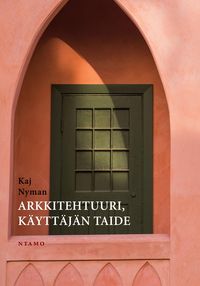 Produktbild: Arkkitehtuuri, k&auml;ytt&auml;j&auml;n taide