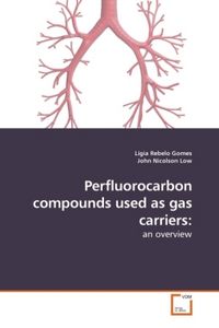 Produktbild: Rebelo Gomes, L: Perfluorocarbon compounds used as gas carri
